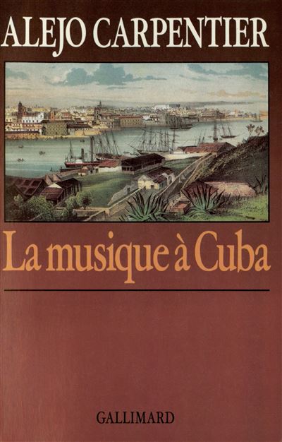 La musique à Cuba - Alejo Carpentier - (donnée non spécifiée)