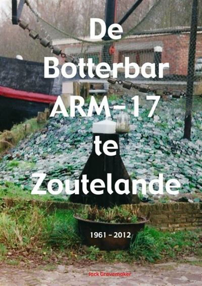 De Botterbar ARM-17 te Zoutelande, 1961-2012