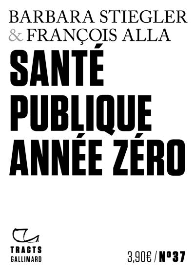 Santé publique année zéro - broché - Barbara Stiegler, François Alla - Achat Livre ou ebook | fnac