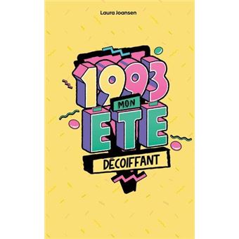 1993, mon été décoiffant