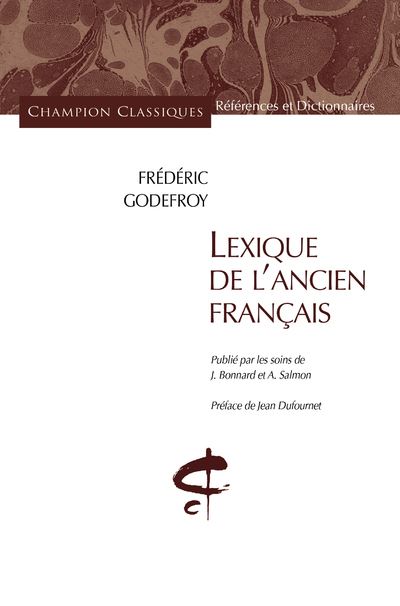 Lexique De L Ancien Francais Broche Frederic Godefroy Jean Dufournet Achat Livre Fnac