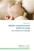 Allaiter consciemment grâce au yoga