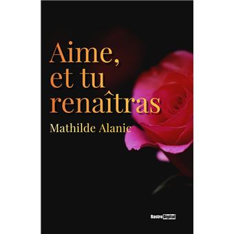 Aime, et tu renaîtras - 1