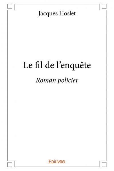 Le fil de l'enquête