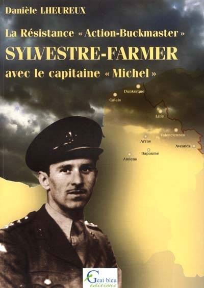 La résistance Action-Buckmaster, Sylvestre-farmer,