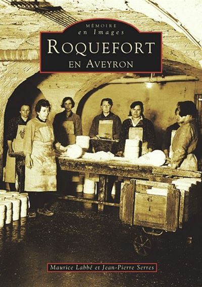 Roquefort en Aveyron - M. Labbe - broché