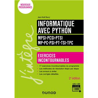 Informatique avec Python - Exercices incontournables - MPSI-PCSI-PTSI-MP-PC-PSI-PT-TSI-TPC