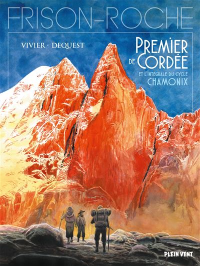 Integrale du cycle Chamonix - Premier de cordee, La grande c
