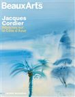 Jacques Cordier, rêveries sur la Côte d'Azur