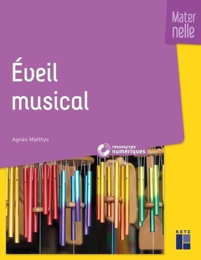Eveil musical Maternelle + téléchargement - Agnès Matthys - Livre CD