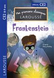 Premiers classiques Larousse : Frankenstein ce2