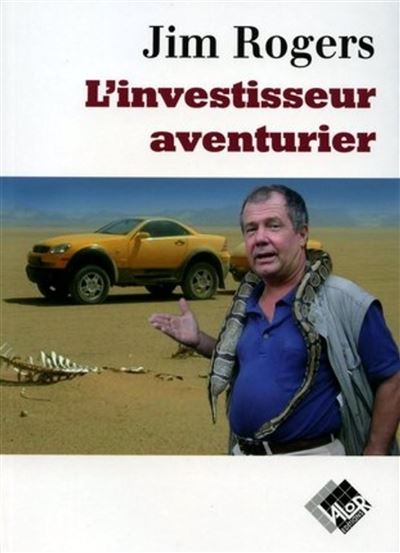 L'investisseur aventurier - Jim Rogers - broché