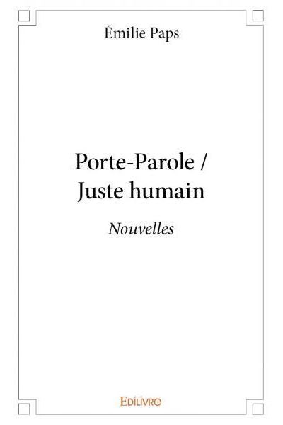 Porte-Parole / Juste humain