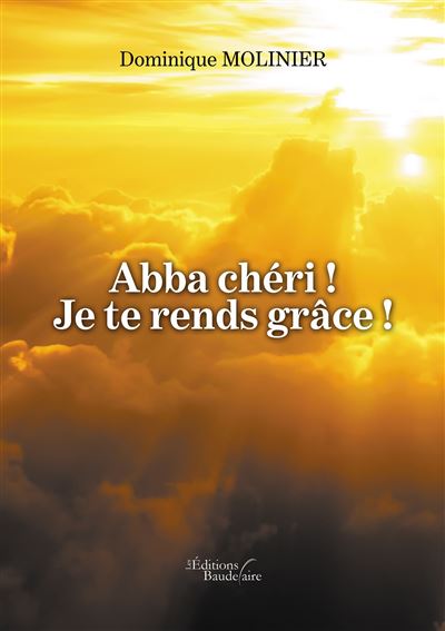 Abba chéri ! Je te rends grâce !