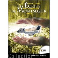 Les écrits de Montségur Tome 2 - Eveil et libération