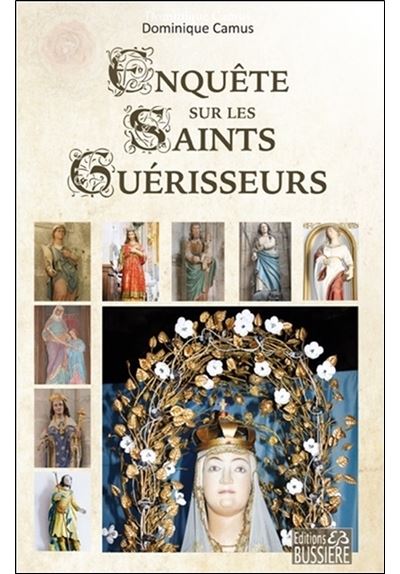 Enquete sur les saints guerisseurs
