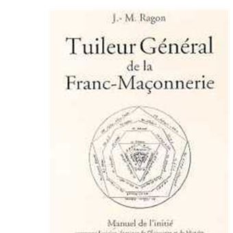 Tuileur General De La Franc Maconnerie Broche J Marie Ragon Achat Livre Fnac
