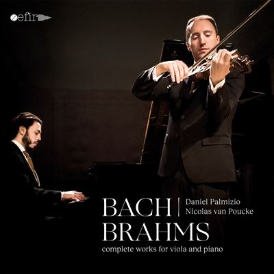 BACH/BRAHMS: COMPLETE WORKS FOR VIOLA AND PIANO