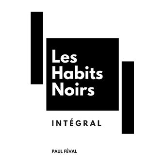 Les Habits Noirs : Intégral - 1