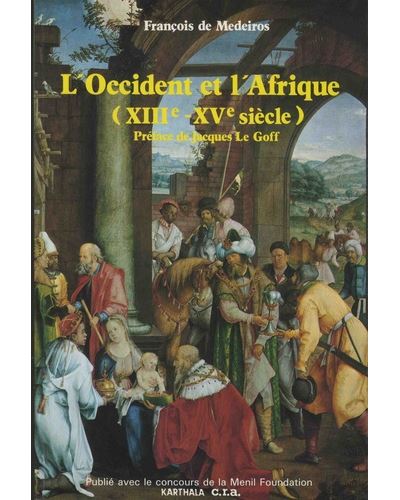 L'Occident et l'Afrique xiiie-xve siècle