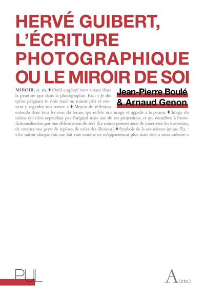 Hervé Guibert : l'écriture photographique ou le miroir de soi