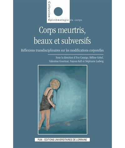 Corps meurtris, beaux et subversifs