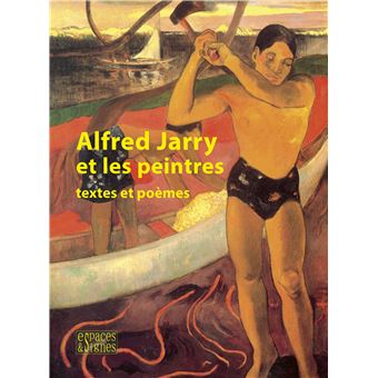 Alfred Jarry et les peintres