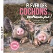 Elever des cochons... pourquoi pas ?