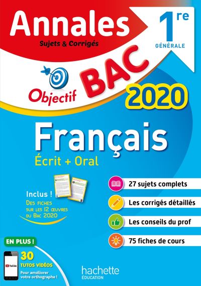 Objectif BAC - Annales 2020 Français 1ère Générale Ecrit + Oral ...