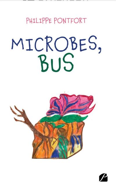 Microbes, Bus - Philippe Pontfort - broché