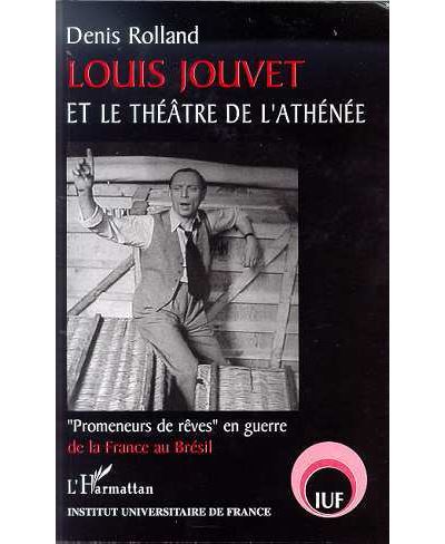 Louis jouvet et le theatre de l'athenee