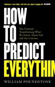 HOW TO PREDICT EVERYTHING