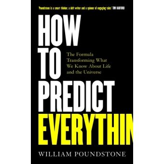 HOW TO PREDICT EVERYTHING