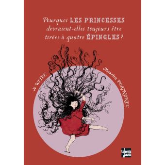 Pourquoi les princesses devraient-elles toujours être tirées
