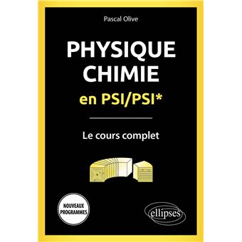 Physique-Chimie en PSI/PSI* - Le cours complet - Programme 2022