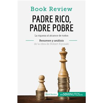 Padre Rico, Padre Pobre de Robert Kiyosaki (Análisis de la obra)