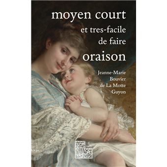 Moyen court et très-facile de faire oraison