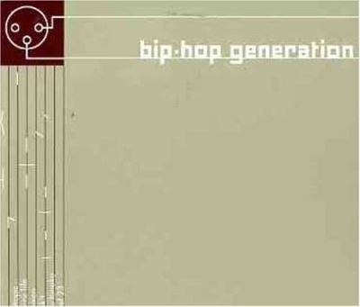 Bip hop generation