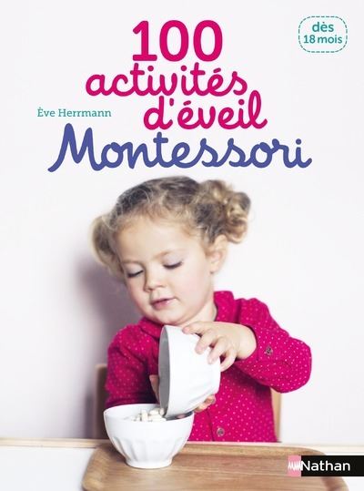 100 Activites D Eveil Montessori 18 Mois Des 18 Mois Broche Eve Herrmann Achat Livre Fnac