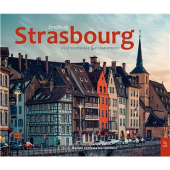 Strasbourg, ville impériale et cosmopolite