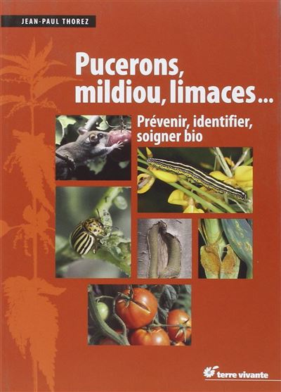 Pucerons, mildiou, limaces... - Jean-Paul Thorez - broché