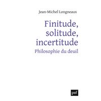 Finitude, solitude, incertitude