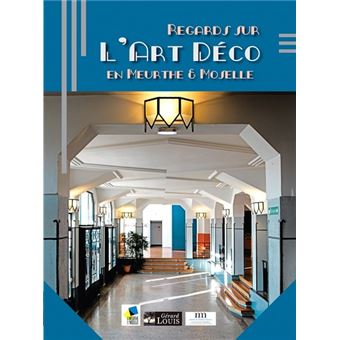 Regards sur l'art déco en Meurthe et Moselle