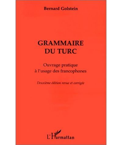 Grammaire du turc ouvrage pratique a l'usage des francophone