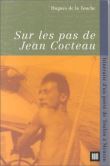 Sur les pas de Jean Cocteau