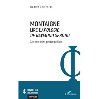 Montaigne. Lire l'<i>Apologie de Raymond Sebond</i>