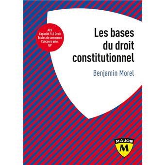 Les Bases Du Droit Constitutionnel Broche Benjamin Morel Achat Livre Ou Ebook Fnac Les Bases Du Droit Constitutionnel Broche Benjamin Morel Achat Livre Ou Ebook Fnac