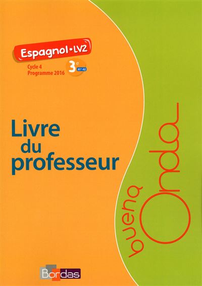 Buena Onda 3E Espagnol LV2 2017 Livre Du Professeur Livre Du