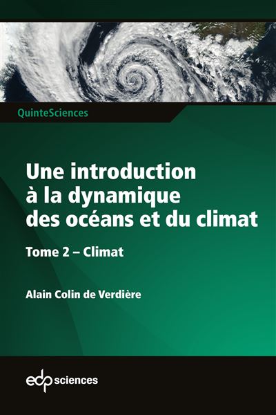Une introduction à la dynamique des océans et du climat - Tome 2 Climat - Alain Colin de Verdière - broché