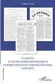 La France et les relations diplomatiques européennes dans la presse espagnole (1820-1833)